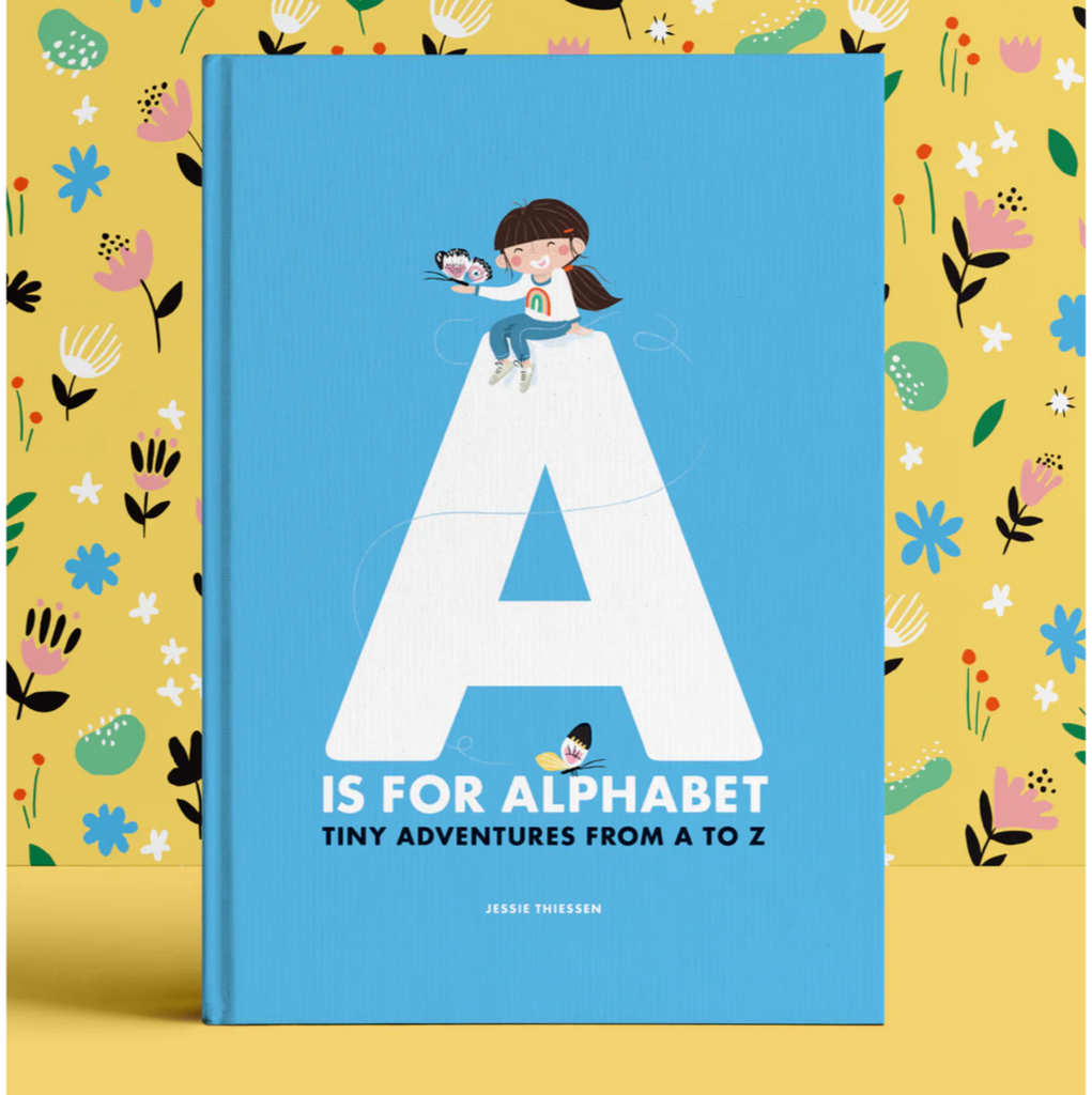 A Is For Alphabet: Tiny Adventures From A to Z by Jessie Thiessen - Little Kinfolk Boutique | Children's Clothing Regina, SK